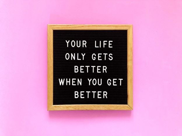 Life gets better sign